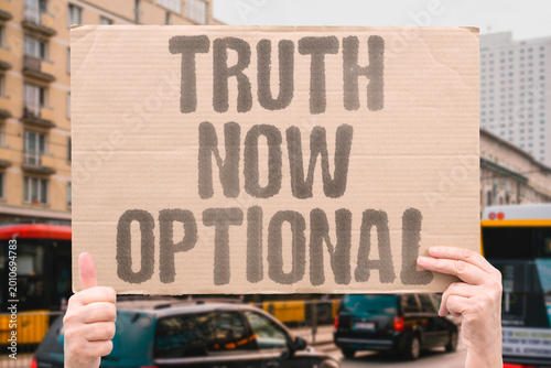 Bild auf Leinwand "Truth Now Optional" Public discourse treats factual accuracy as a personal preference