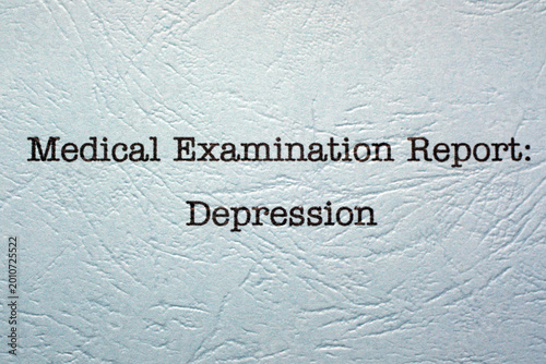 Medical Examination Report Depression Diagnosis Concept