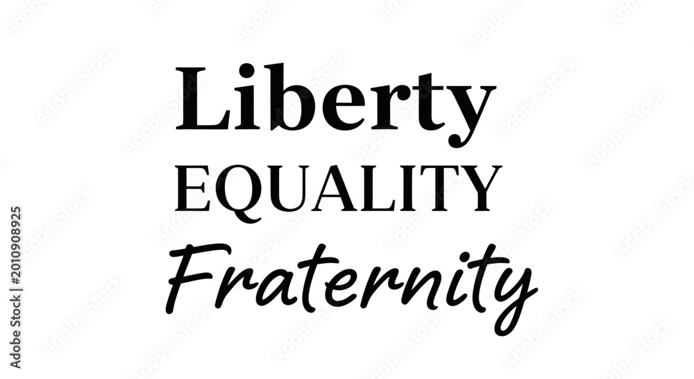 Obraz premium Liberty Equality Fraternity Text Typography - Concept of French Revolution Ideals