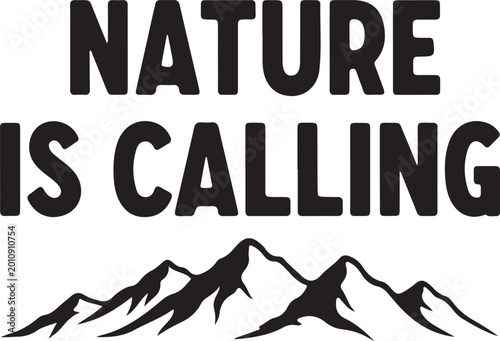 Nature Inspired Typography, Mountain Range Silhouette, Outdoor Adventure Quotes, Eco Friendly Vector Graphics