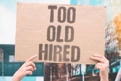 Tableau sur toile "Too Old Hired" Age-based rejection during hiring processes excludes experienced qualified candidates