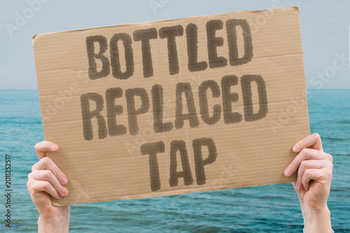 Photography "Bottled Replaced Tap" Corporations profit from water scarcity by selling what once flowed free