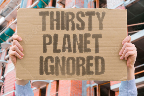 фотографія "Thirsty Planet Ignored" Global water insecurity grows while governments delay meaningful policy action