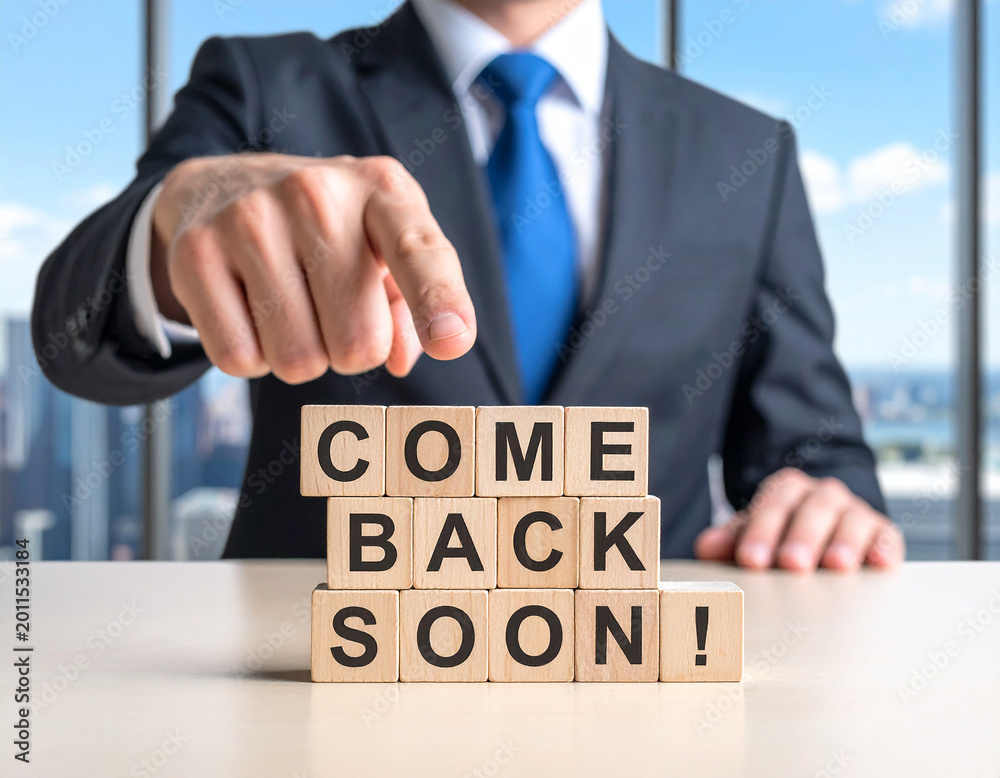 Fototapeta premium come back soon! - Geschäftsmann zeigt auf den Text 
