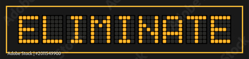 Foto Orange color led banner in word eliminate on black background