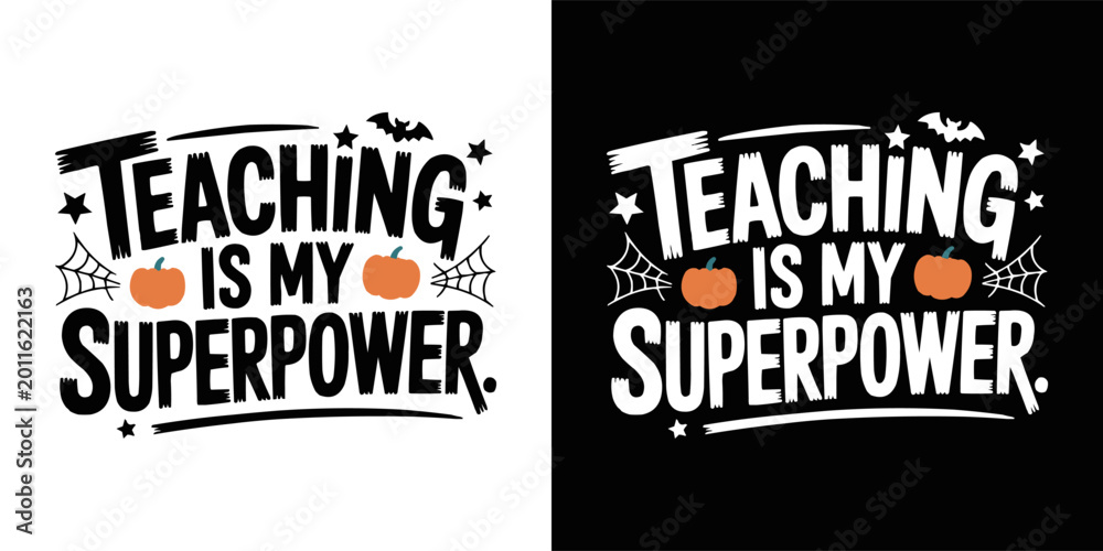 Fototapeta premium Teaching is my superpower design with cute autumn pumpkin graphics