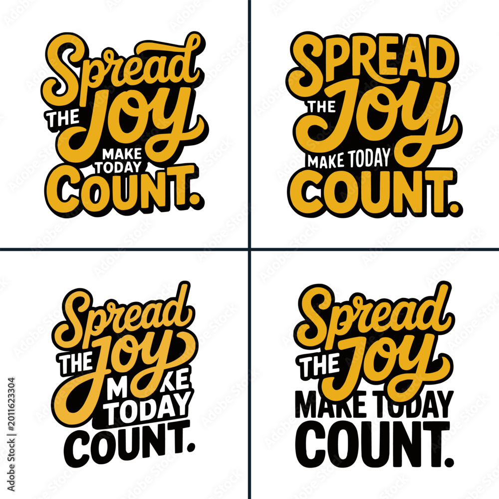 Fototapeta premium Inspirational typography quote about spreading joy and making today count