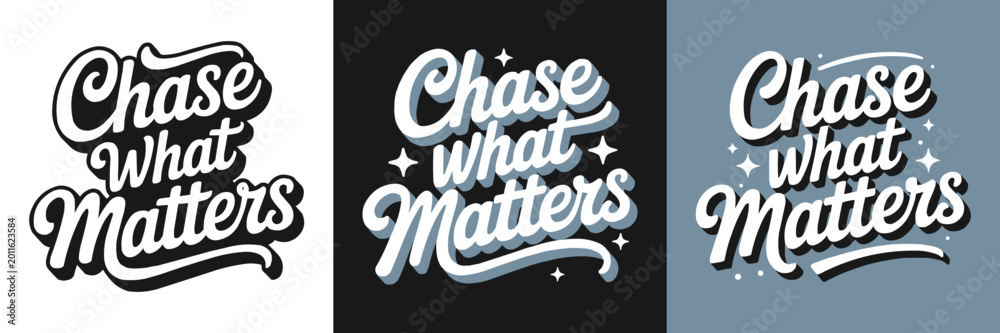 Naklejka premium Chase what matters motivational typography design for your creative projects