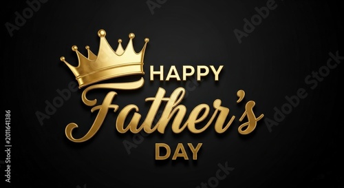 Golden crowned father’s day celebration text