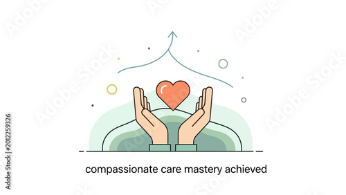 Compassionate Care Mastery Achieved with Open Hands Holding Heart.