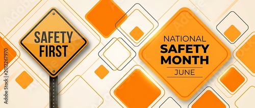 National safety month June safety first warning sign with graphic elements safety awareness concept clean background.