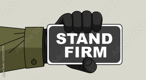 Foto Hand Holding Sign With Stand Firm Message