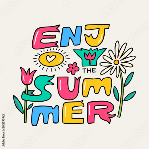 Enjoy the Summer colorful hand lettering with flowers and decorative doodles