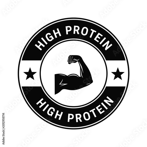 high protein label with muscular arm illustration black and white circular badge on white background high quality professional detailed modern