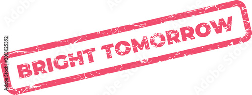 Foto Anticipate a promising future with this hopeful bright tomorrow grunge stamp vis
