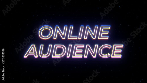 Online Audience Neon Sign Text with Classic Retro Theme.