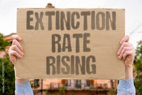 Schilderij op canvas "Extinction Rate Rising" The current rate of species extinction vastly exceeds all documented previous non-mass extinction baselines