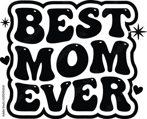 Best Mom Ever message in bold black handwritten font with decorative stars