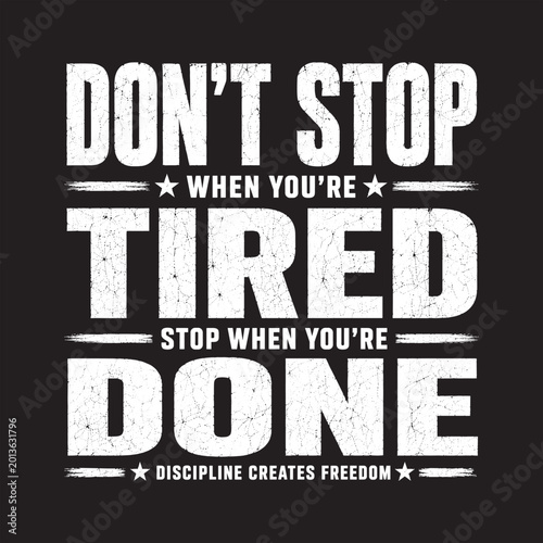 Inspirational quote don't stop when you're tired Vector, illustration