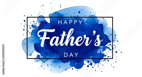 Happy Father's Day Greeting Card with Blue Watercolor Splash and Black Frame