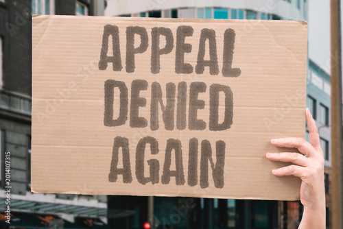 Fotografia "Appeal Denied Again" Insurance appeals processes are structured to discourage persistent claimants