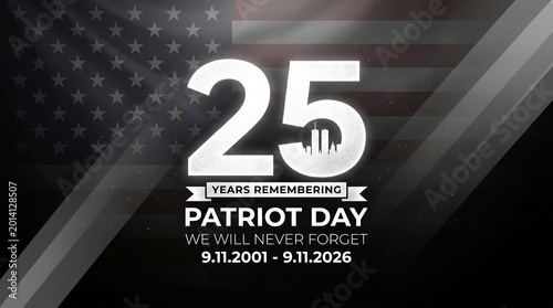 Patriot day 25th anniversary memorial remembering 9 11 with american flags and remembrance text