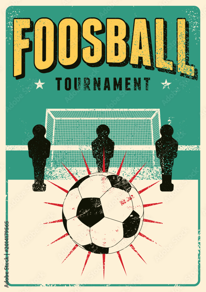 Fototapeta premium Foosball Table Soccer Tournament typographical vintage grunge style poster design. Retro vector illustration.