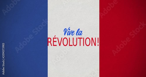 Cursive Vive la appearing, central white stripe revealing REVOLUTION! fading in, holding, honoring