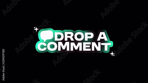 Animated 'Drop a Comment' Text with Speech Bubble