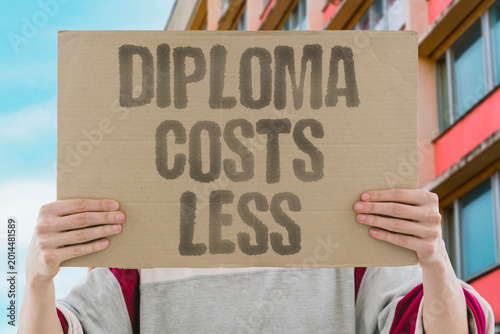 Obraz na płótnie "Diploma Costs Less" Fraudulent degree certificates are cheaper than a single semester of study