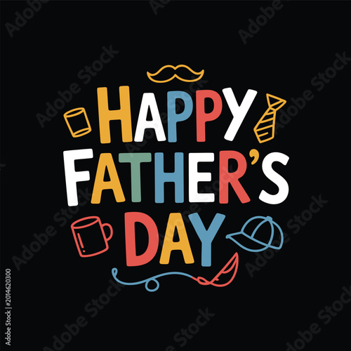 Happy Fathers Day Hand Lettering, Colorful Doodle Icons On Dark Background, Artistic Party Poster Designs For Social Media And Print