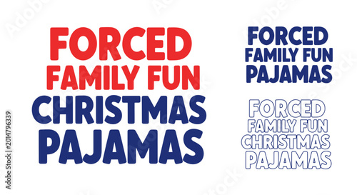 Cuadro en lienzo Forced Family Fun Christmas Pajamas Text - Humorous Holiday Saying