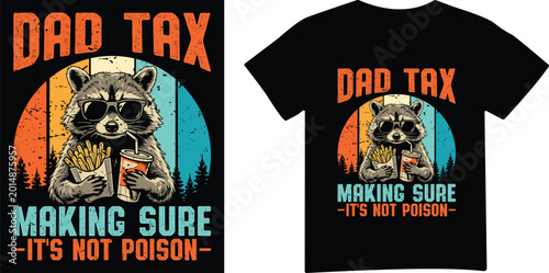 Dad tax raccoon with french fries and drink funny t shirt design.