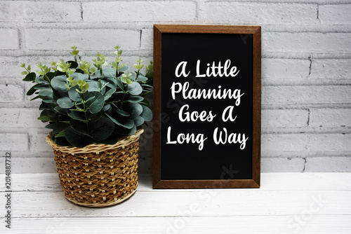 Bild auf Leinwand A Little Planning Goes A Long Way Quotes Of Inspiration And Motivation