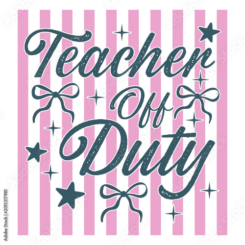Last Day of School PNG, Teacher of Duty