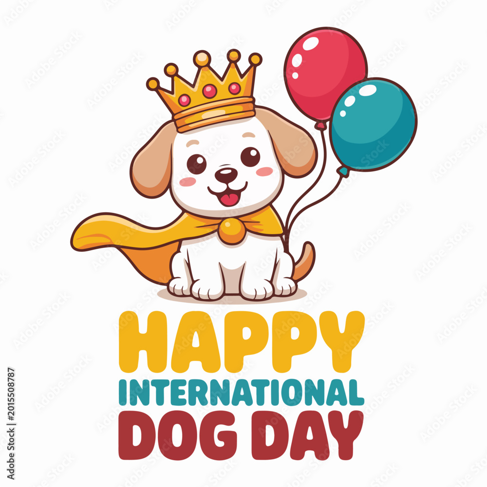 Fototapeta premium Happy International Dog Day Royal Dog with Balloons