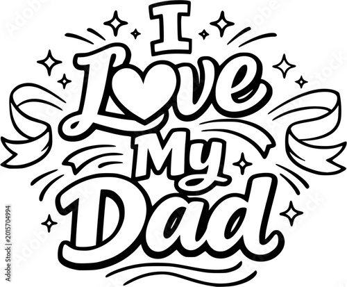 I love my dad typography vector design isolated on white background