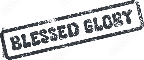 Foto Blessed Glory grunge textured rubber stamp symbolizing divine magnificence and h
