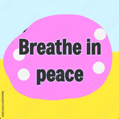 Fotografi Breathe in peace exhale stress