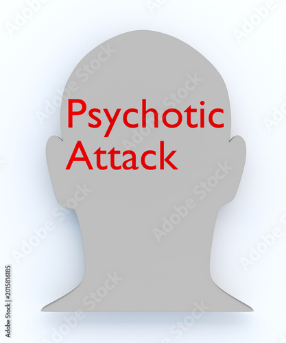 Psychotic Attack concept