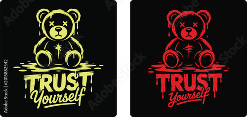 Trust Yourself Teddy Bear Typography Motivational Street wear Illustration