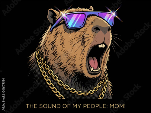 Cool Capybara Wearing Sunglasses and Gold Chains Screaming Mom, The Sound of My People Funny Animal Meme Graphic