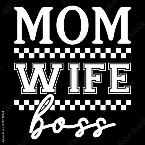 Mom Wife Boss SVG PNG, Mother's Day SVG