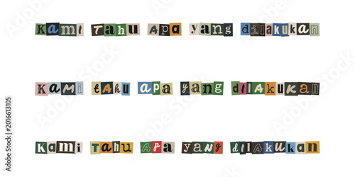 Φωτογραφία Kami tahu apa yang dilakukan ransom note style text, cut out letters collage, an