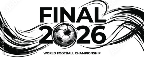Valokuva 2026 final world football championship logo with soccer ball And FIFA World Cup