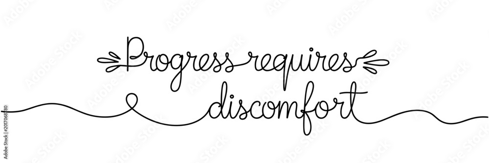 Naklejka premium Hand lettered text reads progress requires discomfort on white background, none editable stroke