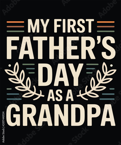 My first father's day as a grandpa vintage typography quote design vector illustration
