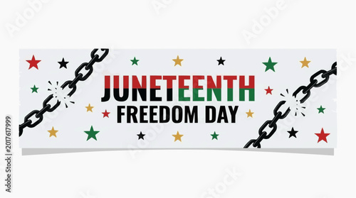 A colorful Juneteenth Freedom Day banner with broken chains and stars on a white background