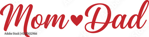 Elegant cursive script text design featuring mom and dad with heart symbol for family love themes