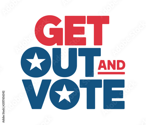 Fotografie Get out and vote hand lettering, motivational vector typography illustration for